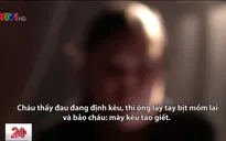 Nỗi buồn tủi của gia đình có con rối loạn tâm thần bị hàng xóm hiếp dâm