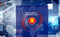 Hội nghị WEF ASEAN 2018 - Cơ hội chia sẻ tầm nhìn