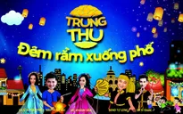 Hoãn tổ chức chương trình Trung thu - Đêm rằm xuống phố