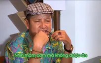 Yêu thì ghét thôi: Khi các diễn viên nhìn mâm cơm mà không được ăn
