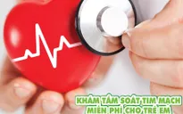 Khám, tầm soát tim mạch miễn phí cho trẻ em tại Cần Thơ