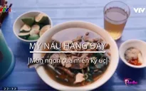 Mỳ nấu Hàng Đẫy - món ngon của miền ký ức