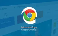 Google Chrome đã quá mạnh, không còn “cửa” cho Microsoft Edge