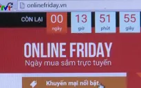 Khởi động mùa khuyến mãi Online Friday với hàng nghìn sản phẩm 0 đồng