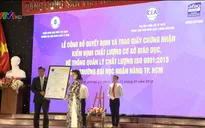 Đại học Ngân hàng TP.HCM đón nhận giấy chứng nhận kiểm định chất lượng giáo dục