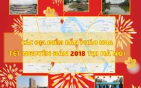 [Infographic] Các địa điểm dự kiến bắn pháo hoa, biểu diễn nghệ thuật giao thừa Tết Nguyên đán 2018