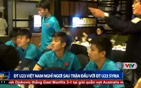 U23 Việt Nam nghỉ xả hơi, phục hồi thể lực