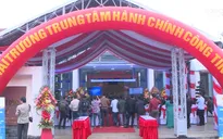 Thừa Thiên - Huế khai trương Trung tâm Hành chính công