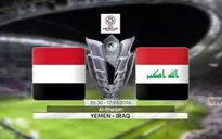 VIDEO Highlight trận đấu ĐT Yemen 0-3 ĐT Iraq (Bảng D Asian Cup 2019)