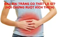 Những điều cần lưu ý về viêm đại tràng co thắt
