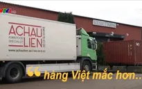 Các nhà nhập khẩu e ngại gì khi nhập nông sản Việt?