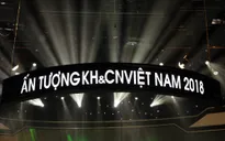 Ấn tượng Khoa học và Công nghệ Việt Nam 2018: Bức tranh toàn cảnh về KH&CN của Việt Nam năm 2018