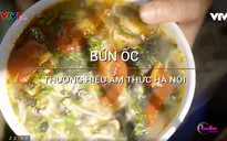 Bún ốc: Thương hiệu ẩm thực Hà Nội