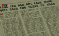 Tác phẩm “Nâng cao đạo đức cách mạng, quét sạch chủ nghĩa cá nhân” của Bác vẫn nguyên tính thời sự