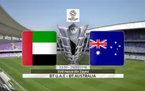 VIDEO: Highlights ĐT U.A.E 1-0 ĐT Australia (Tứ kết Asian Cup 2019)