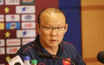 HLV Park Hang Seo: "ĐT Việt Nam đã chuẩn bị đủ để chiến thắng"