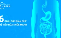 6 thói quen đơn giản giúp hệ tiêu hóa khỏe mạnh