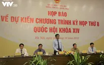Kỳ họp thứ 8, Quốc hội khóa XIV sẽ xem xét, thông qua 13 dự án luật và 3 dự thảo nghị quyết
