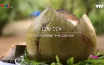 Khó quên hương vị cơm dừa Bến Tre