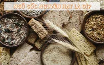 Những lý do tại sao bạn nên ăn ngũ cốc nguyên hạt mỗi ngày