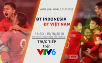 CHÍNH THỨC: VTV sở hữu bản quyền truyền thông, trở thành đơn vị phát sóng trận đấu giữa ĐT Indonesia và ĐT Việt Nam (Vòng loại thứ 2 World Cup 2022)