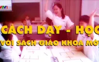 Cách dạy và học với sách giáo khoa mới