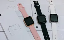 Đồng hồ "nhái" Apple Watch nhan nhản, giá chưa tới 500.000 đồng