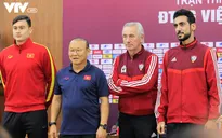 HLV ĐT UAE: ĐT Việt Nam là đối thủ mạnh nhất chúng tôi phải đối mặt