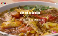 Thưởng thức bún cá Thái Bình ngon nức tiếng