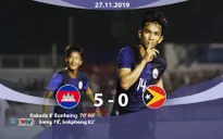 VIDEO Highlights: U22 Campuchia 5-0 U22 Timor Leste (Bảng A môn bóng đá nam SEA Games 30)