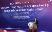 Hội thảo quốc gia “Khoa học, công nghệ và Đổi mới sáng tạo vì mục tiêu phát triển bền vững”