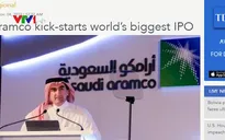Aramco IPO: Liệu có đạt mức 2.000 tỷ USD như kỳ vọng?