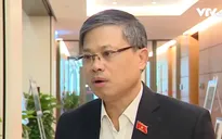 Nhiều đại biểu Quốc hội đánh giá cao sự thẳng thắn của các bộ trưởng