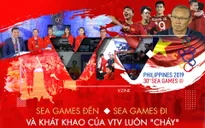 SEA Games đến, SEA Games đi và khát khao của VTV luôn "cháy"