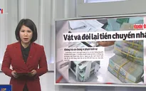 "Vật vã" đòi lại tiền chuyển nhầm cho số tài khoản khác