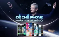 Đế chế iPhone: 10 năm thay đổi thế giới!