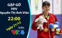 Gặp gỡ Nguyễn Thị Ánh Viên trong bản tin "360 độ thể thao"