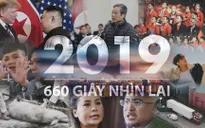 [Video] 660 giây nhìn lại năm 2019