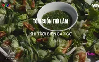 Tôm cuốn Thù Lâm: Món ngon bổ dưỡng bạn không thể chối từ