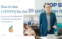 BTC LHTHTQ lần thứ 39 kỳ vọng các tác phẩm dự thi sẽ được khán giả đón nhận và đánh giá cao