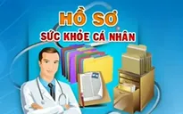 Năm 2019: Hình thành hệ thống hồ sơ sức khỏe điện tử cho mỗi người dân
