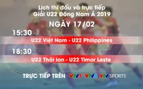 Lịch thi đấu và trực tiếp U22 Đông Nam Á ngày 17/2: U22 Việt Nam ra quân