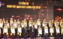 542 doanh nghiệp nhận danh hiệu Hàng Việt Nam chất lượng cao 2019