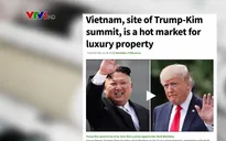 Truyền thông Mỹ theo sát diễn biến Hội nghị Thượng đỉnh Mỹ - Triều lần 2