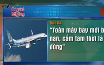 Dư luận đồng tình việc cấm Boeing 737 Max vào không phận Việt Nam