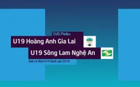 VIDEO Highlight U19 Hoàng Anh Gia Lai 2–0 U19 Sông Lam Nghệ An (Bán kết U19 VĐQG 2019)