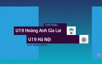 VIDEO Highlight U19 Hà Nội 1-0 U19 Hoàng Anh Gia Lai (Chung kết giải U19 VĐQG 2019)