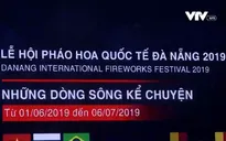 Những nét mới của Lễ hội pháo hoa quốc tế Đà Nẵng 2019