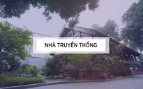 Live Talkshow Sự cân bằng hoàn hảo - Số 8: Kiến trúc nhà truyền thống