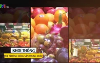 Khơi thông thị trường nông sản Trung Quốc